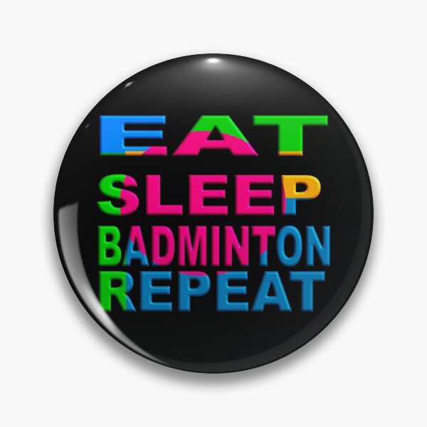 Item preview,    EAT SLEEP BADMINTON REPEAT designed and sold by Ralek.