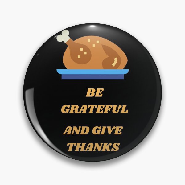 Item preview, be grateful and give thanks designed and sold by BarvinWayne.