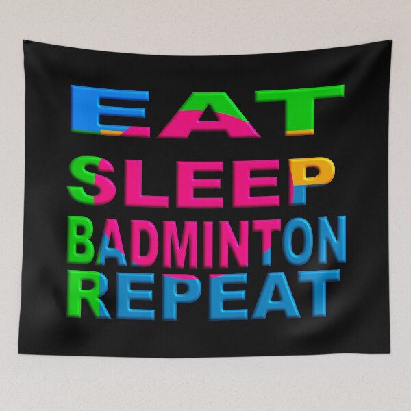 Aperçu de l'œuvre MANGER DORMIR BADMINTON RÉPÉTER créée et vendue par Ralek.