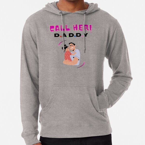 Call her online daddy father sweatshirt