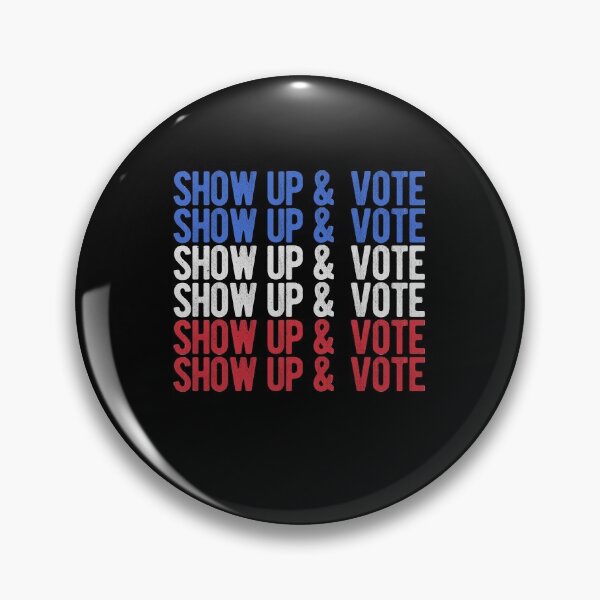 Item preview, Show Up And Vote designed and sold by artworkbyrihen.