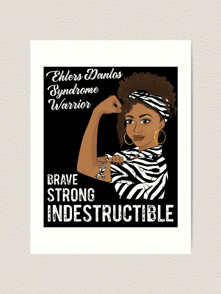 Ehlers Danlos Syndrome EDS Warrior Unbreakable Awareness Art Board Print  for Sale by ZNOVANNA