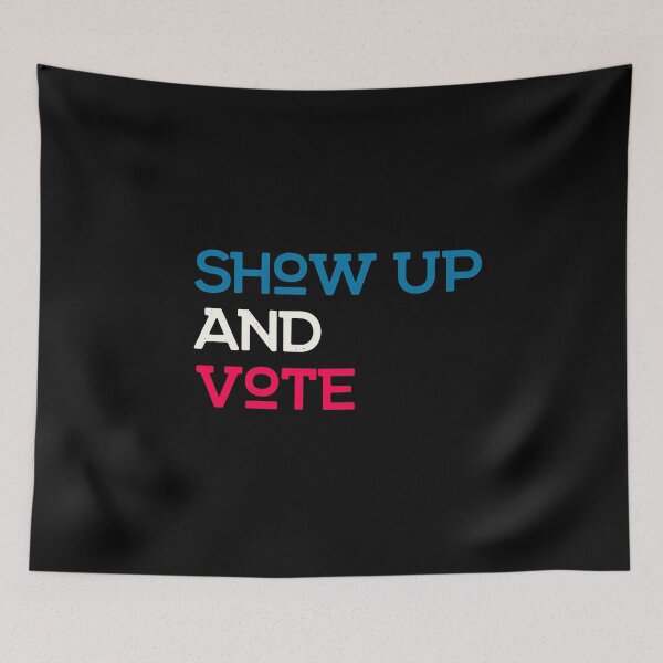 Item preview, Show Up And Vote designed and sold by artworkbyrihen.