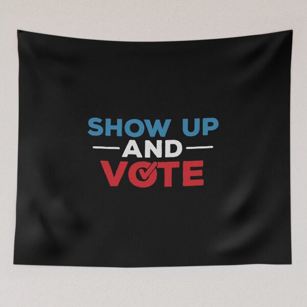 Item preview, Show Up And Vote designed and sold by artworkbyrihen.