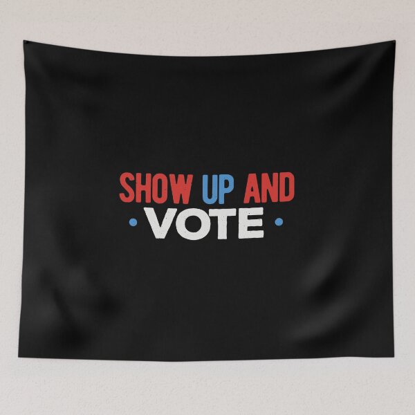 Item preview, Show Up And Vote designed and sold by artworkbyrihen.