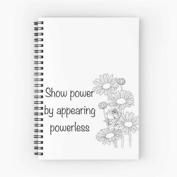 Item preview, Show power by appearing powerless designed and sold by ElfyshBooks.