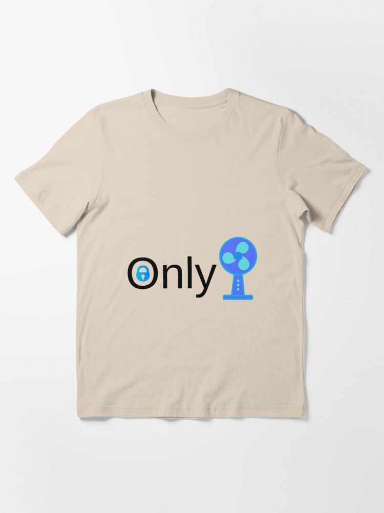 Shirt funny fans only