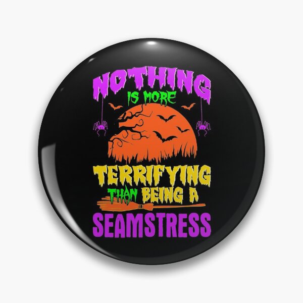 Item preview, Nothing Terrifying Than Seamstress Halloween designed and sold by Charles Brian.