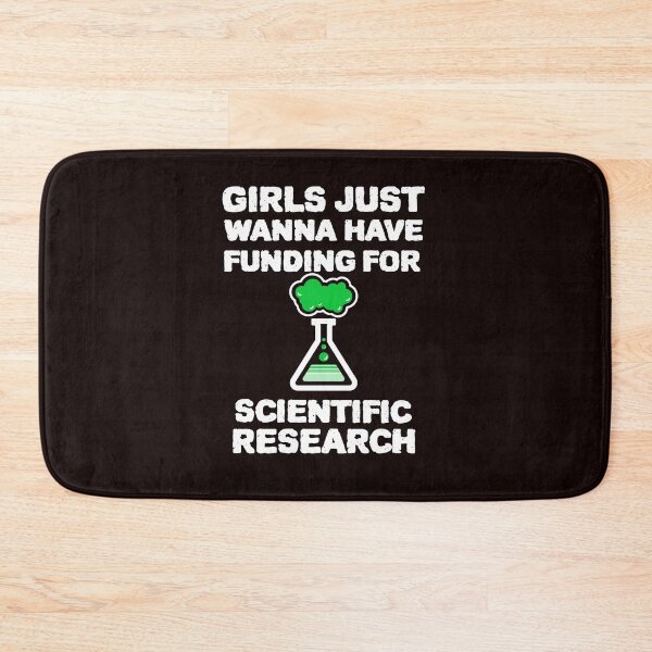 Item preview, Girls just wanna HAVE FUNDING for SCIENTIFIC research designed and sold by YourEssentials.