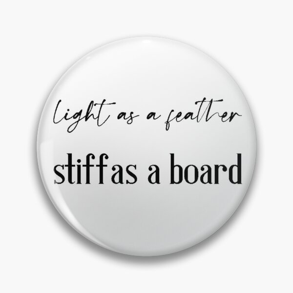 Item preview, Light As A Feather, Stiff As A Board designed and sold by hashnan21.