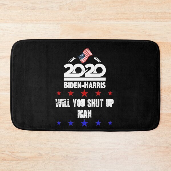 Item preview, Will You Shut Up Man - Biden-Harris 2020 designed and sold by oussama dif.
