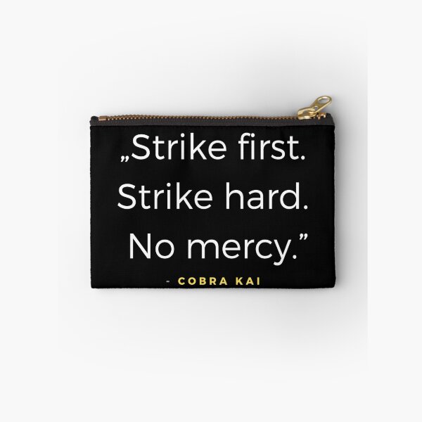 Item preview, Strike first. Strike hard. No mercy. - Cobra Kai quota designed and sold by ubaDesigns.