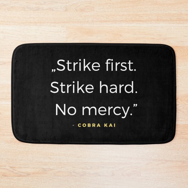 Item preview, Strike first. Strike hard. No mercy. - Cobra Kai quota designed and sold by ubaDesigns.