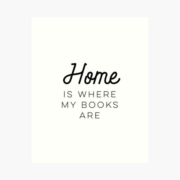 Item preview, Home Is Where My Books Are designed and sold by wisemagpie.