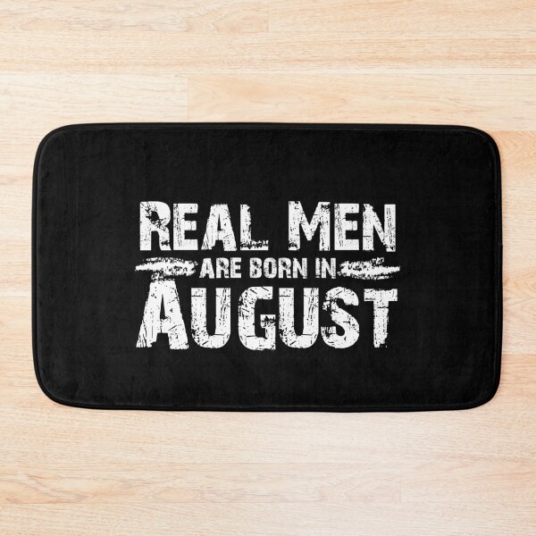 Item preview, Real Men Are Born In August designed and sold by overstyle.