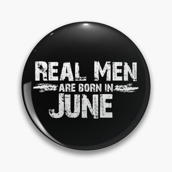 Item preview, Real Men Are Born In June designed and sold by overstyle.