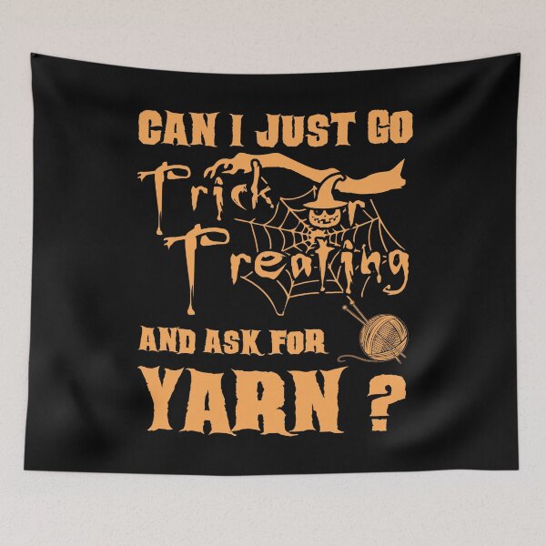 Item preview, Can I Just Go Trick Or Treating And Ask For Yarn designed and sold by Charles Brian.
