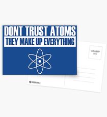 Vertrauen Sie nicht den Atomen, aus denen sie alles zusammensetzen Postkarten