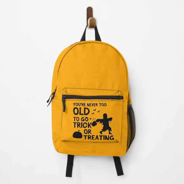 Item preview, You Are Never Too Old To Go Trick Or Treaing designed and sold by overstyle.