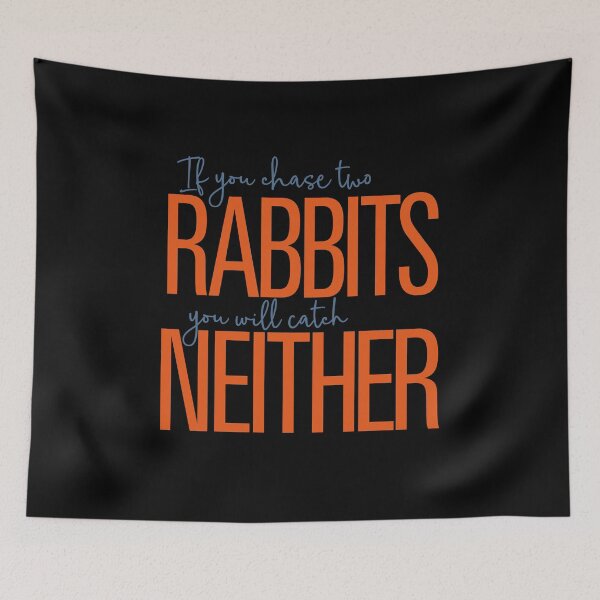 Item preview, If you chase two rabbits... v.1 designed and sold by x1brett.