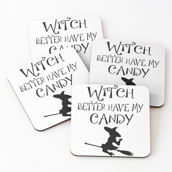 Item preview, Witch Better Have My Candy designed and sold by MclaughlinGifts.