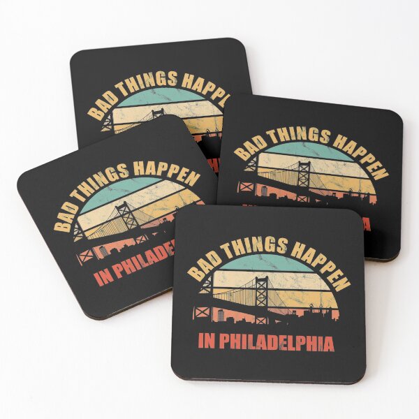 Item preview, Bad Things Happen in Philadelphia  designed and sold by CrystalCrush.