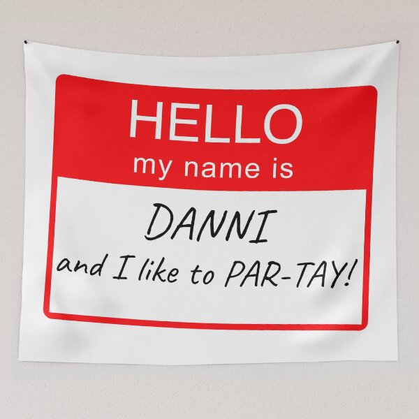 Item preview, Hello My Name Is Danni and I Like To Par-tay Party Name Tag Design designed and sold by CreatedbyJR.