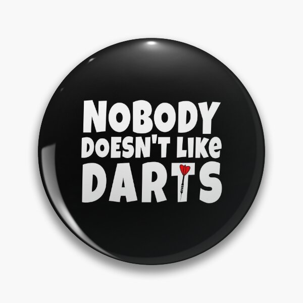 Item preview, Nobody doesn't like darts designed and sold by TheGreenGoat.