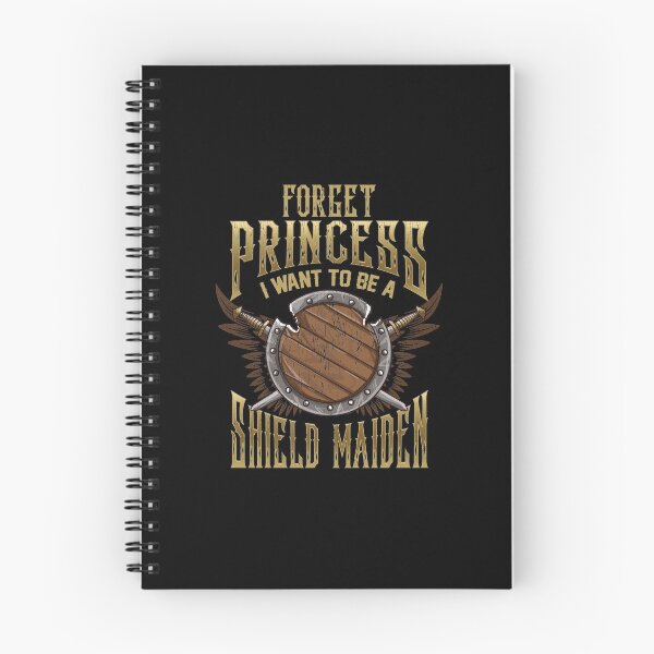 Item preview, Forget Princess I Want To Be A Shield Maiden designed and sold by perfectpresents.