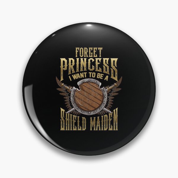 Item preview, Forget Princess I Want To Be A Shield Maiden designed and sold by perfectpresents.