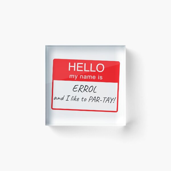 Item preview, Hello My Name Is Errol and I Like To Par-tay Party Name Tag Design designed and sold by CreatedbyJR.