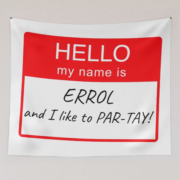 Item preview, Hello My Name Is Errol and I Like To Par-tay Party Name Tag Design designed and sold by CreatedbyJR.