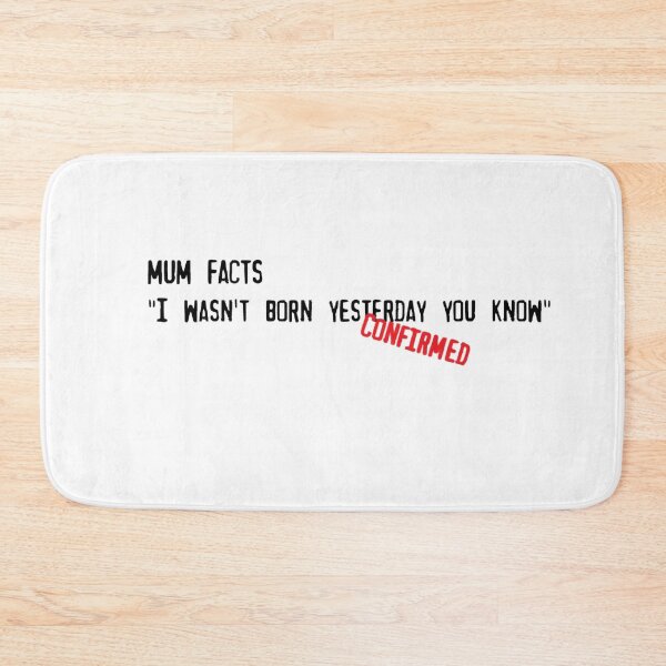 Item preview, Mum wasn't born yesterday designed and sold by PillowPuns.