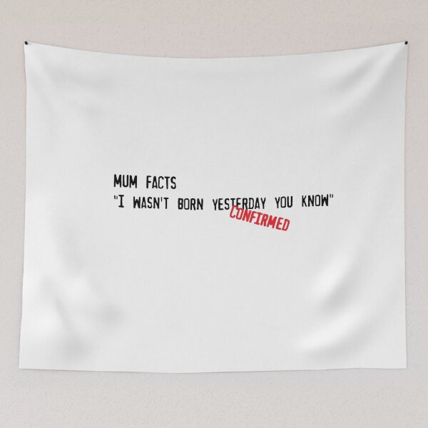 Item preview, Mum wasn't born yesterday designed and sold by PillowPuns.