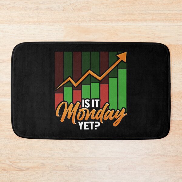 Item preview, Is It Monday Yet Funny Stock Market Trading designed and sold by perfectpresents.