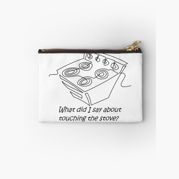 Item preview, What did I say about touching the stove designed and sold by PillowPuns.