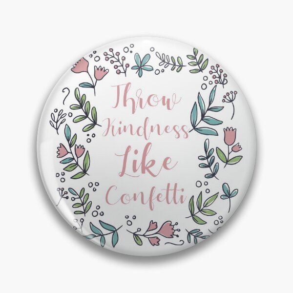 Item preview, Throw Kindness Like Confetti designed and sold by Shop signer.
