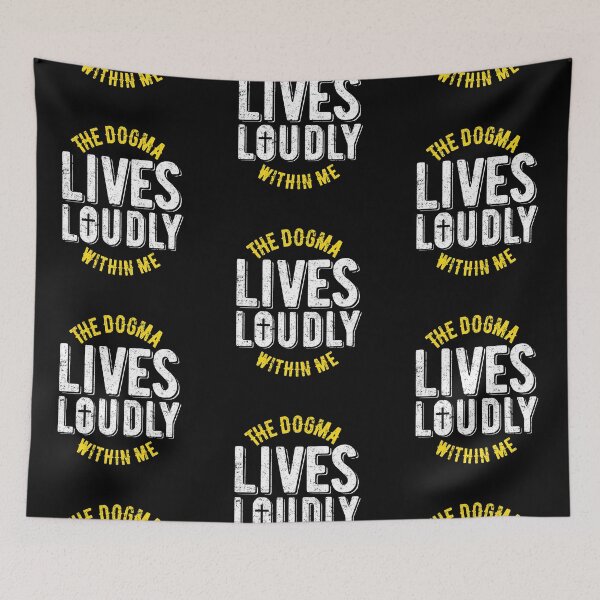 Item preview, The dogma lives loudly within me designed and sold by Bubsart78.