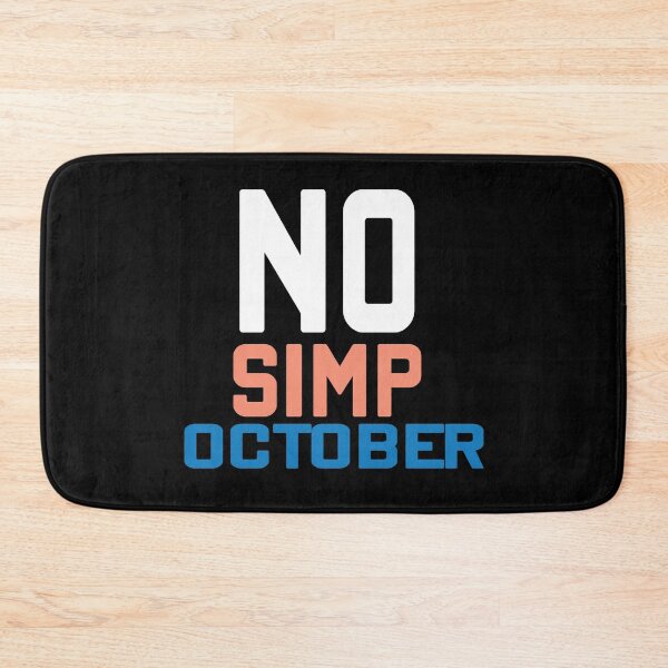 Item preview, NO SIMP OCTOBER designed and sold by MousaObaid.