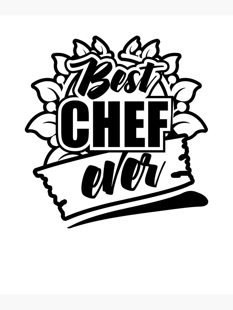 "Best Chef Ever " Poster by ModernAly Redbubble