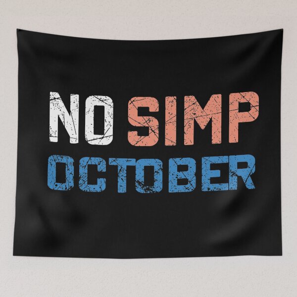 Item preview, Copy of NO SIMP OCTOBER designed and sold by MousaObaid.