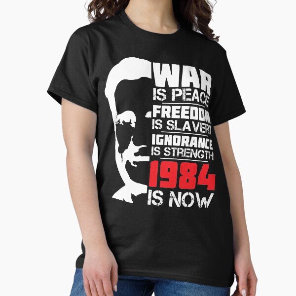 Artikel-Vorschau von Krieg ist Frieden, Freiheit ist Sklaverei, Unwissenheit ist Stärke, 1984 ist jetzt, designt und verkauft von CatsCrew.