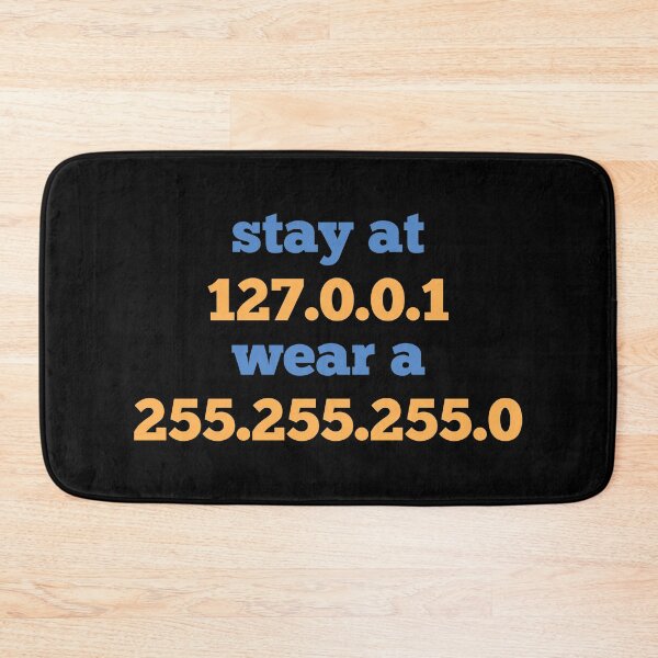 Item preview, Stay at 127.0.0.1 wear a 255.255.255.0 designed and sold by mographicdesign.