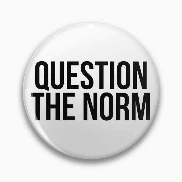 Item preview, QUESTION THE NORM  designed and sold by MadEDesigns.