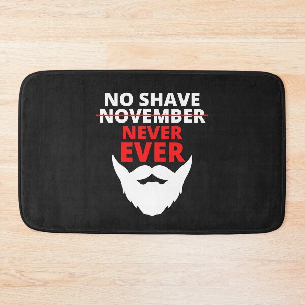 Item preview, No Shave November never ever designed and sold by MohitJain1109.