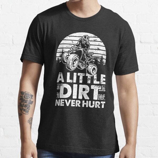 Item preview, Quad Bike A Little Dirt Never Hurt ATV  designed and sold by DamnGoodDesign.