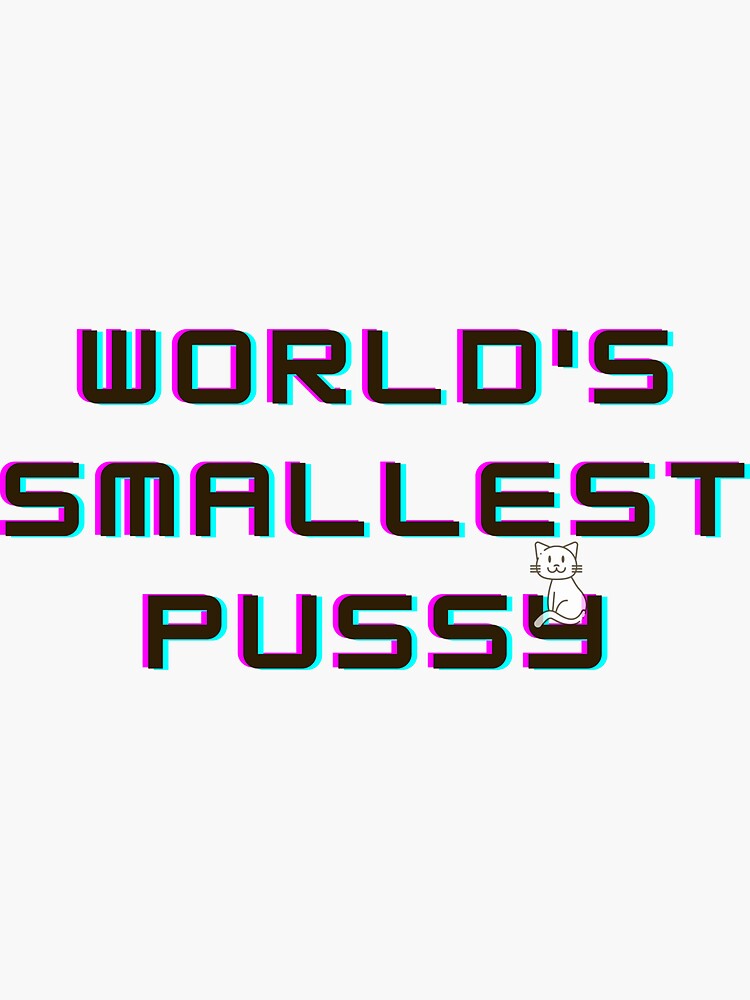 www smallest pussy.com 