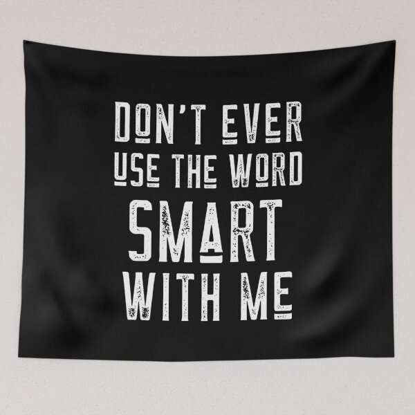 Item preview, Dont ever use the word smart with me - Trump/Biden Debate 2020 designed and sold by ChaseCoClothing.