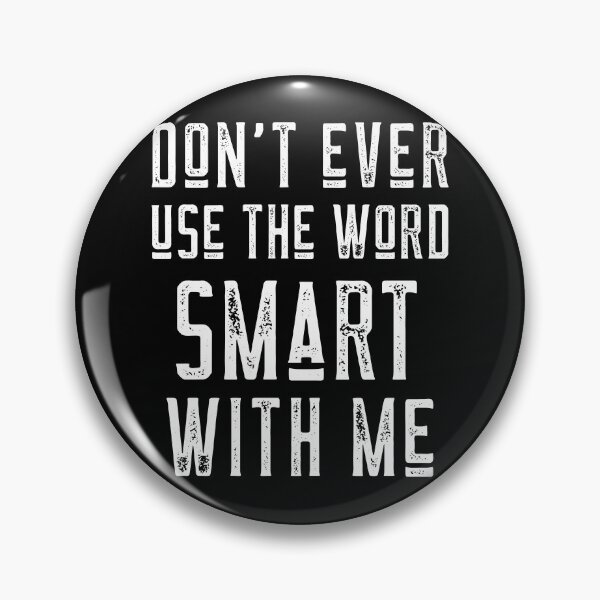 Item preview, Dont ever use the word smart with me - Trump/Biden Debate 2020 designed and sold by ChaseCoClothing.