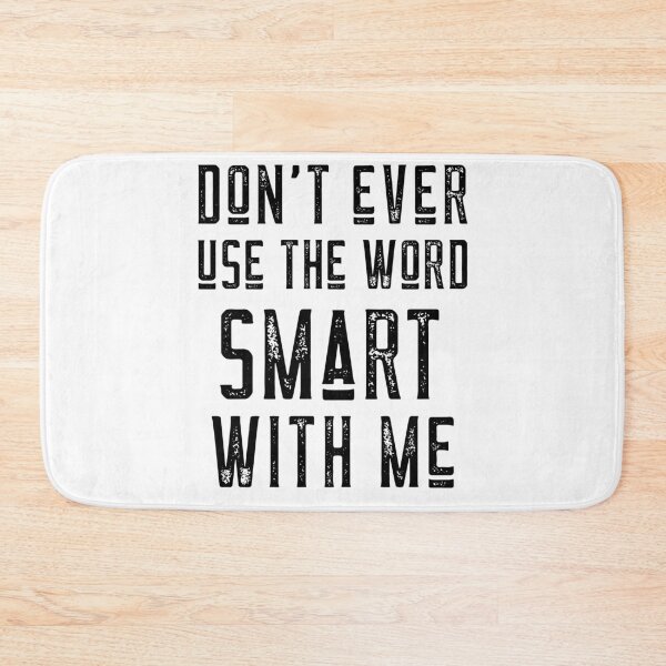 Item preview, Dont ever use the word smart with me - Trump/Biden Debate 2020 designed and sold by ChaseCoClothing.
